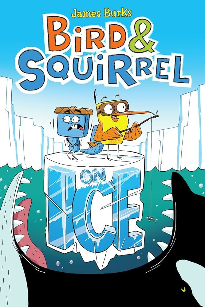 Bird & Squirrel on Ice: A Graphic Novel