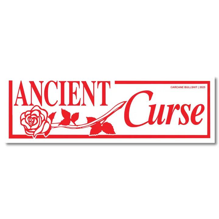 Bumper Sticker - "Ancient Curse"