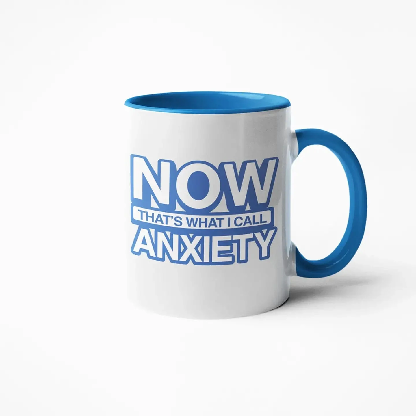 Now That's What I Call Anxiety Coffee Mug