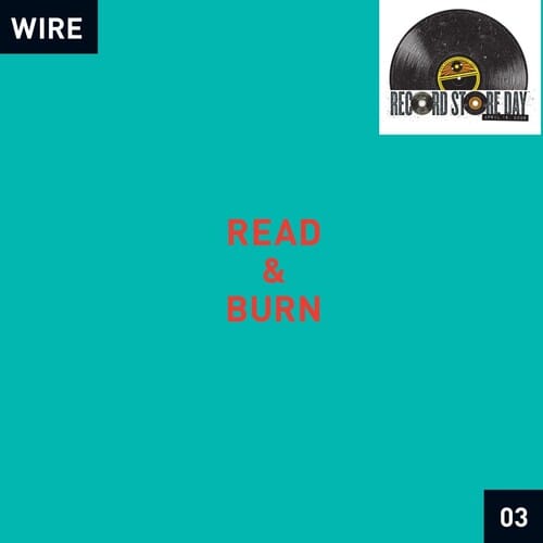Wire - Read & Burn 03 (RSD 2026 EXCLUSIVE)